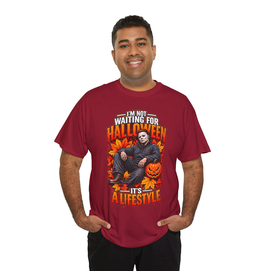 I'm Not Waiting for Halloween It's a Lifestyle tee | Michael Myers Halloween design