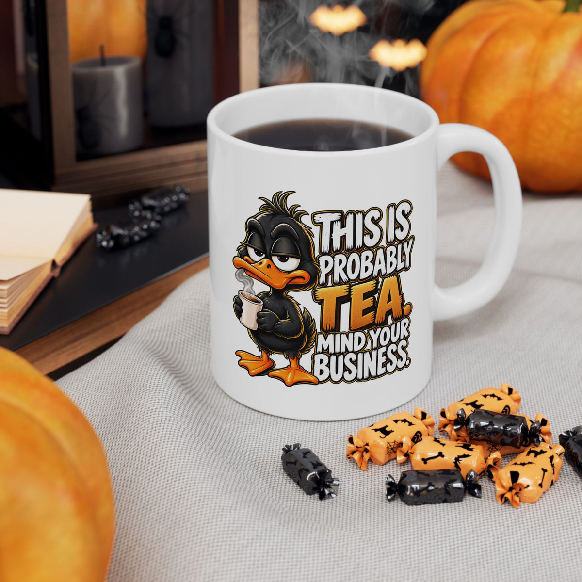 This is Probably Tea Mind Your Business – Tea Lover Mug