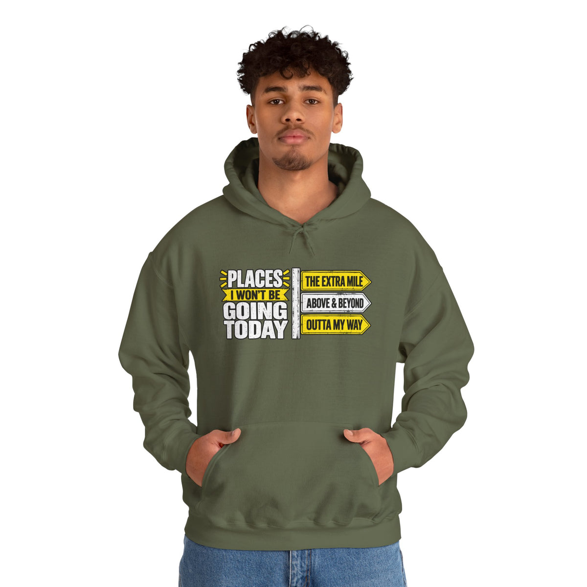 Places I Won't Be Going Today Hoodie | Graphic Hoodie, Sarcastic Quote | Unisex design