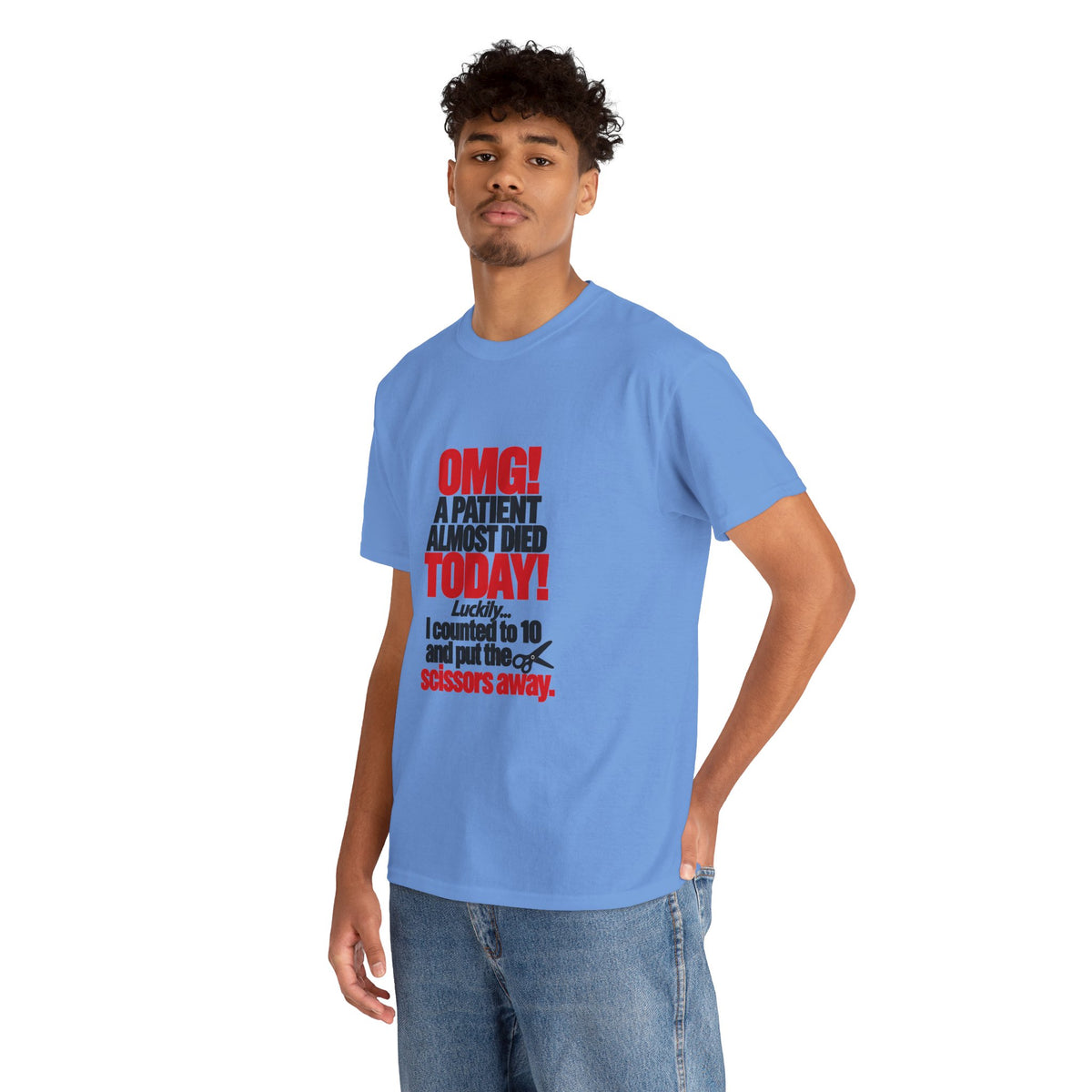 OMG A Patient Almost Died Today T-Shirt | Funny Medical/Nurse/Dentist Tee