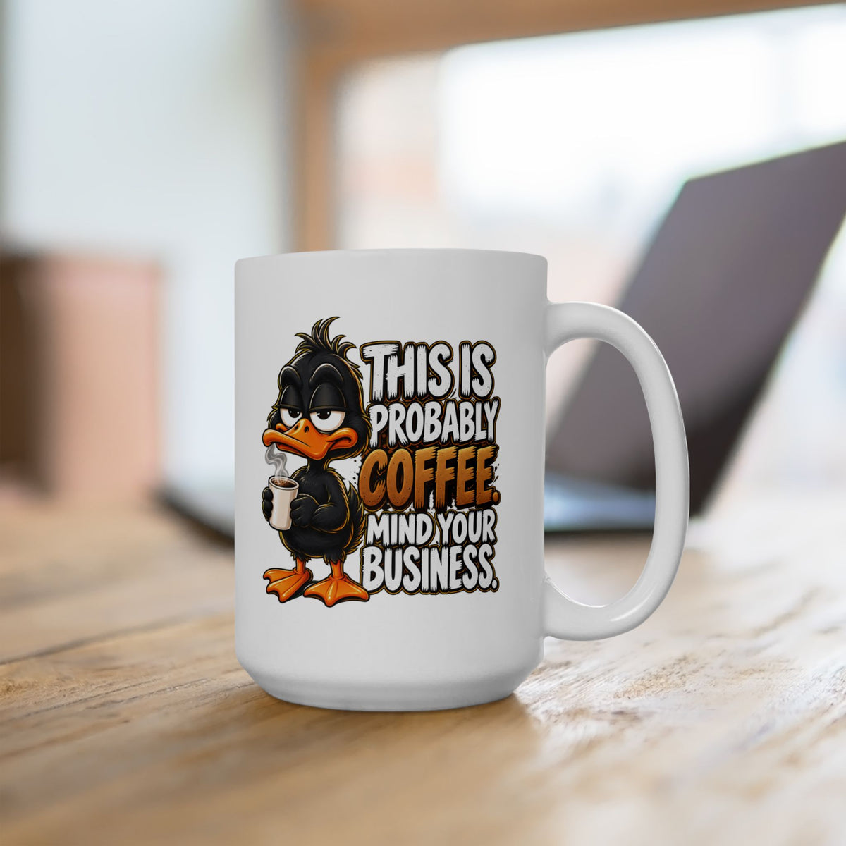 This is Probably Coffee Mind Your Business | Coffee Lover Ceramic Mug
