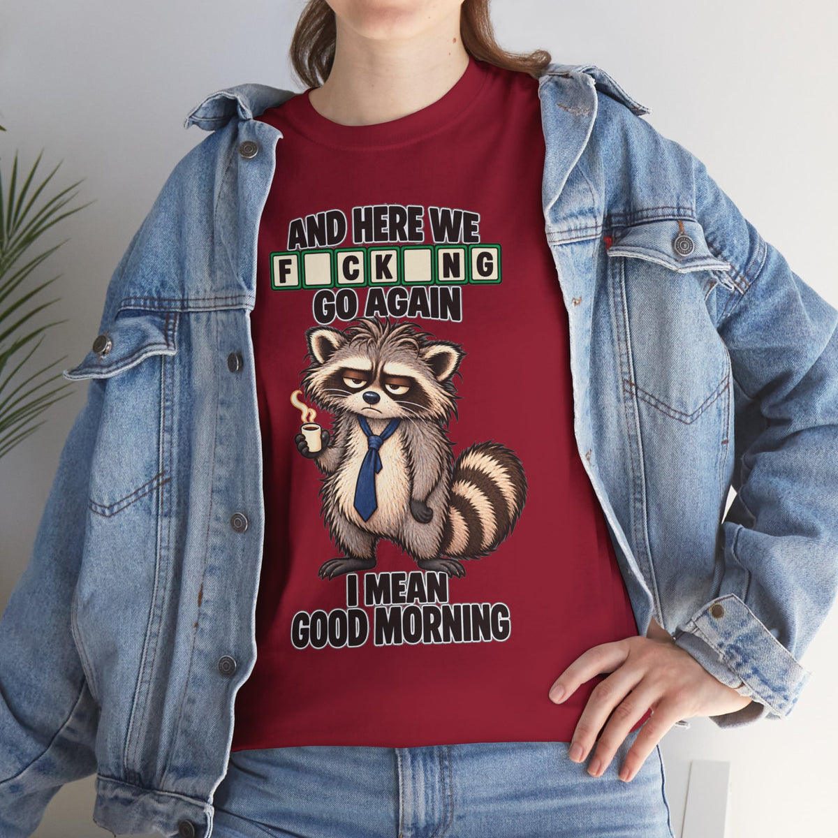 Grumpy Raccoon 'And Here We F*cking Go Again' T-Shirt | Morning Coffee Tee