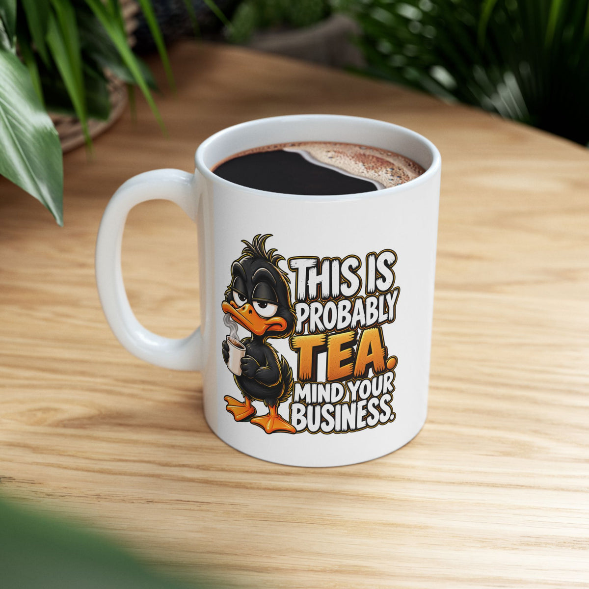 This is Probably Tea Mind Your Business – Tea Lover Mug