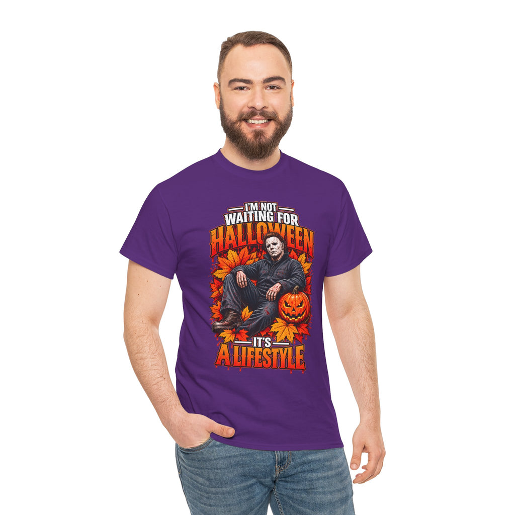 I'm Not Waiting for Halloween It's a Lifestyle tee | Michael Myers Halloween design
