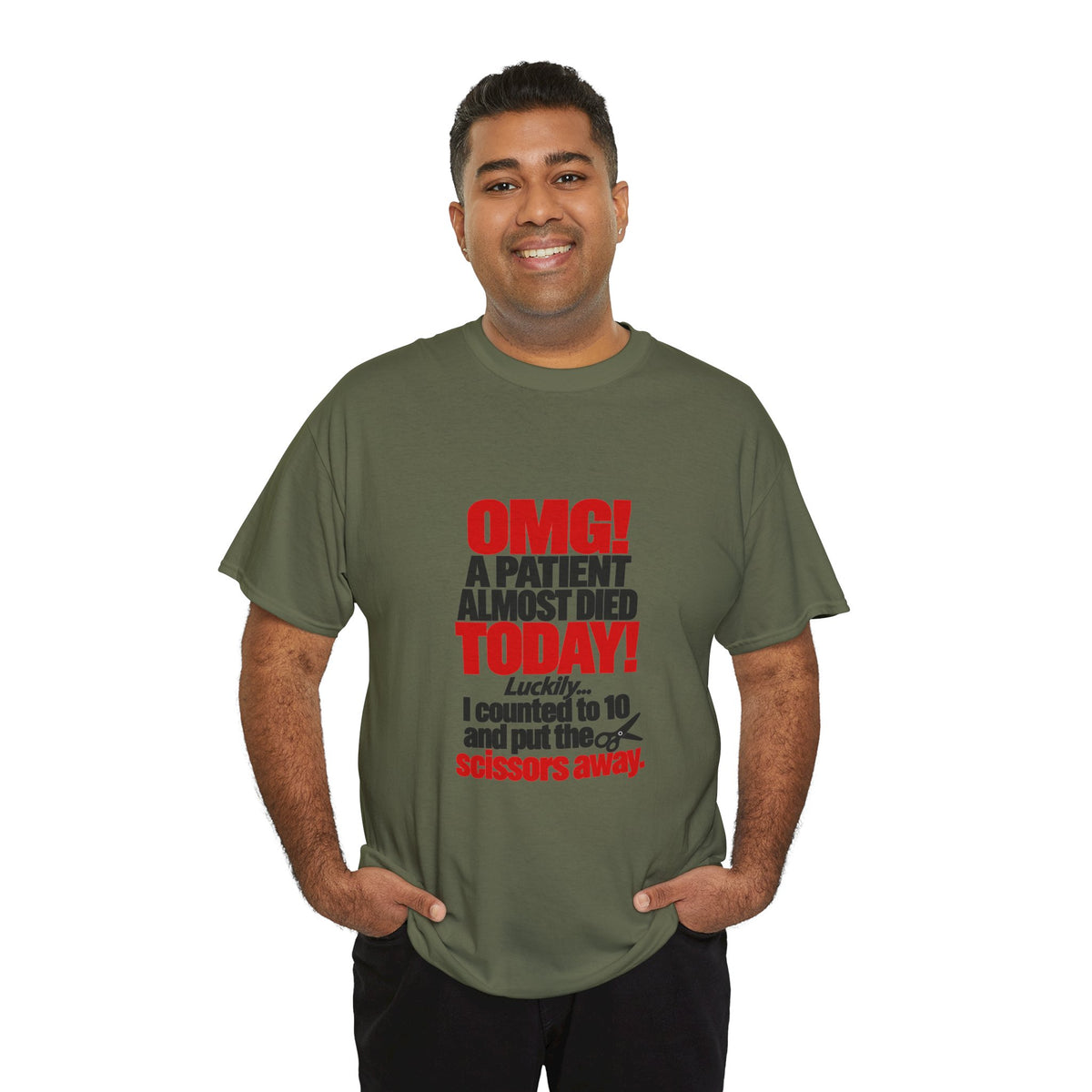 OMG A Patient Almost Died Today T-Shirt | Funny Medical/Nurse/Dentist Tee