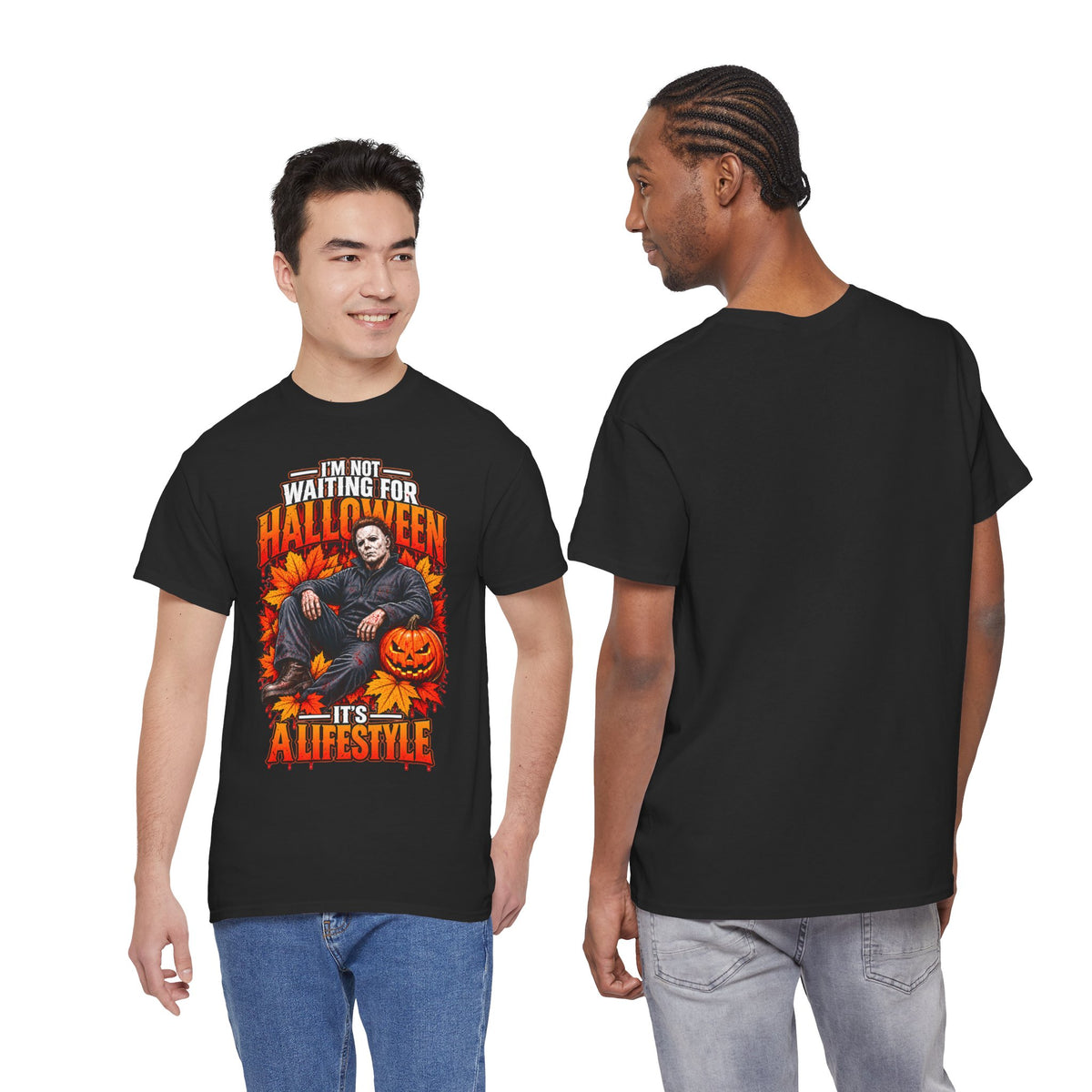 I'm Not Waiting for Halloween It's a Lifestyle tee | Michael Myers Halloween design