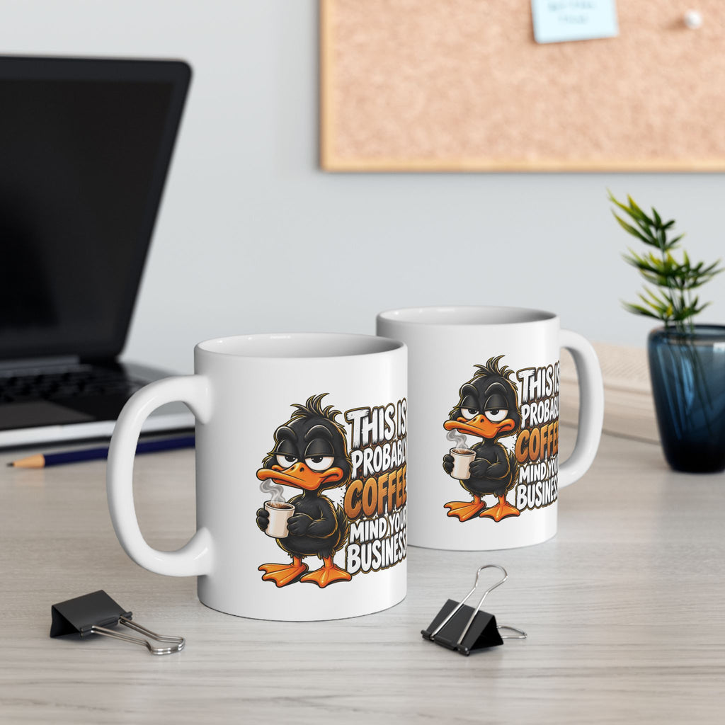 This is Probably Coffee Mind Your Business | Coffee Lover Ceramic Mug