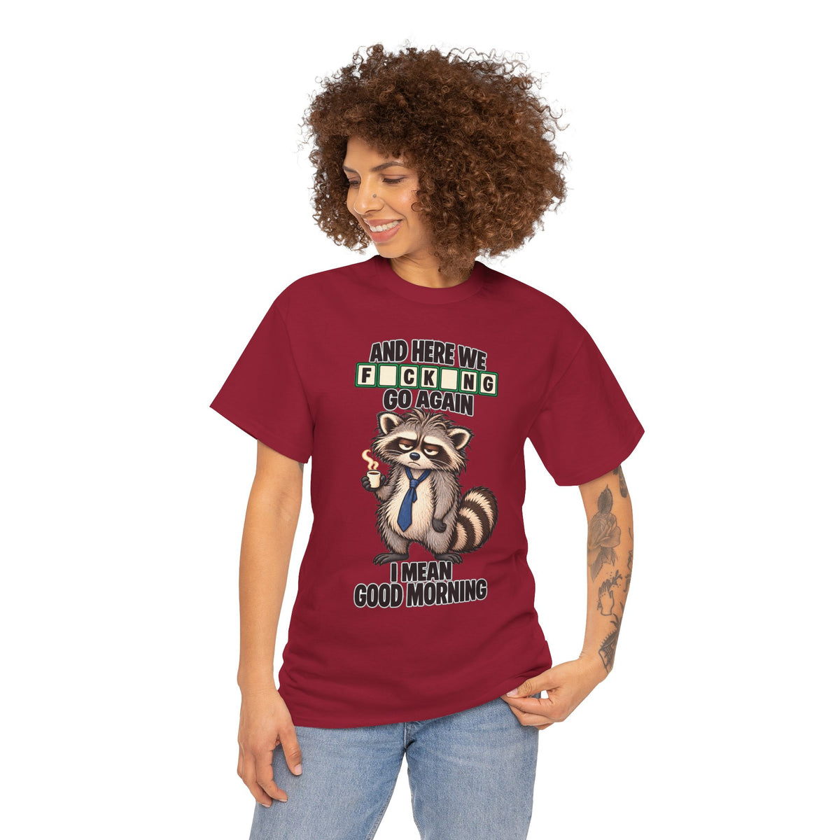 Grumpy Raccoon 'And Here We F*cking Go Again' T-Shirt | Morning Coffee Tee