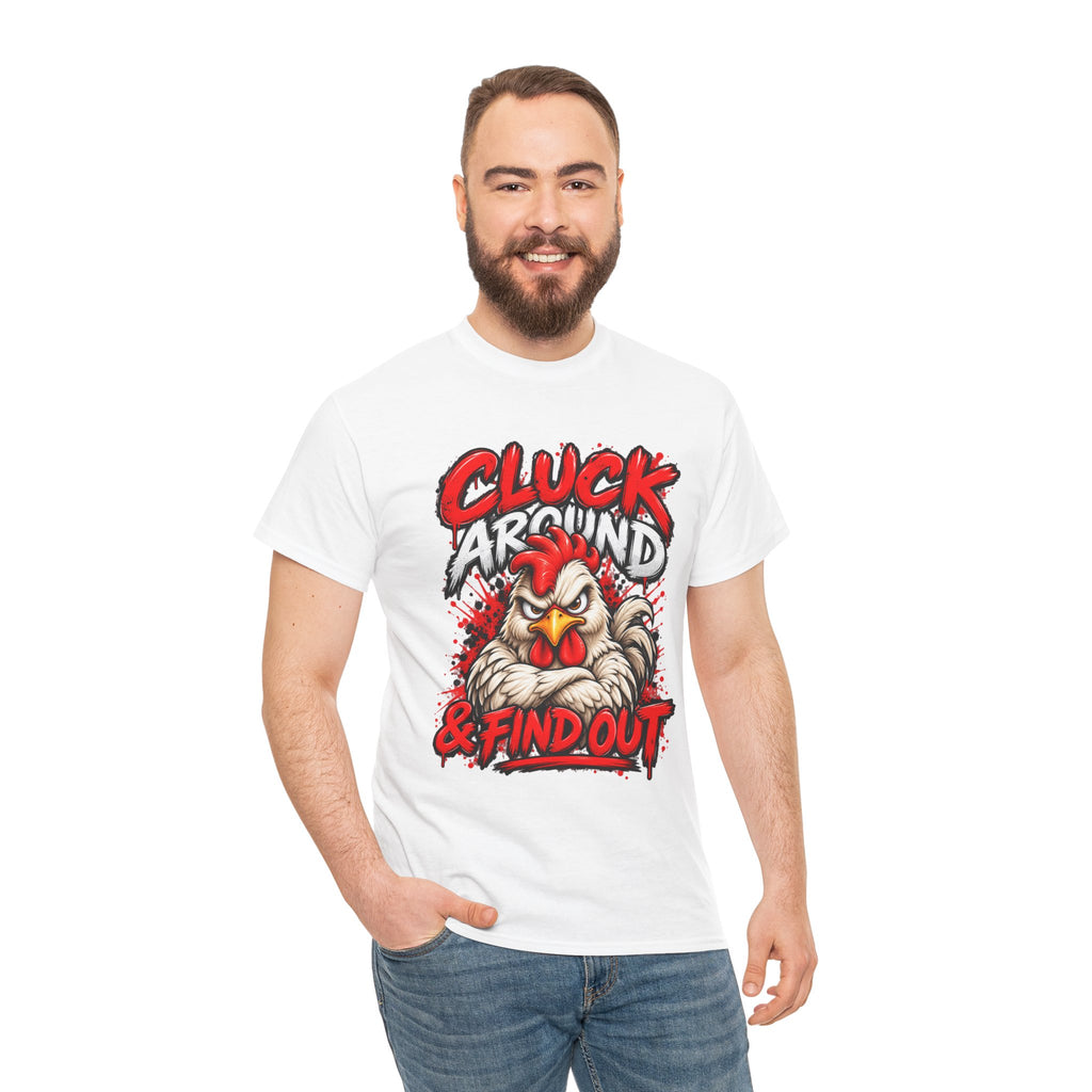 Cluck Around & Find Out Chicken Tee | Angry Rooster Graphic Shirt