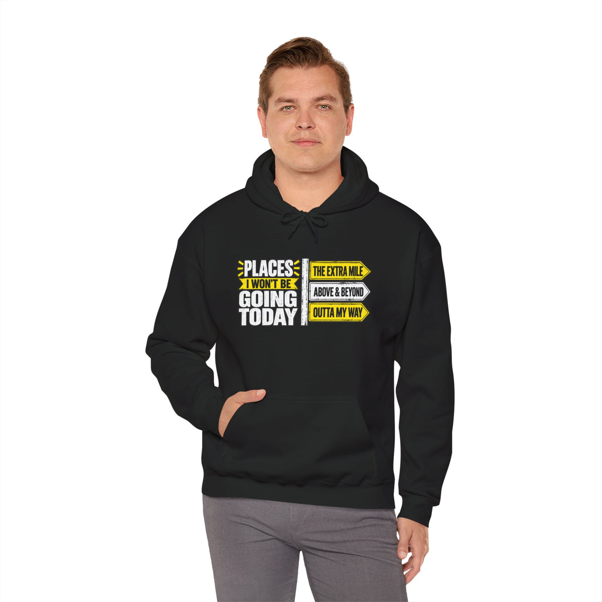 Places I Won't Be Going Today Hoodie | Graphic Hoodie, Sarcastic Quote | Unisex design