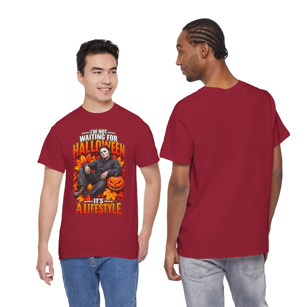 I'm Not Waiting for Halloween It's a Lifestyle tee | Michael Myers Halloween design