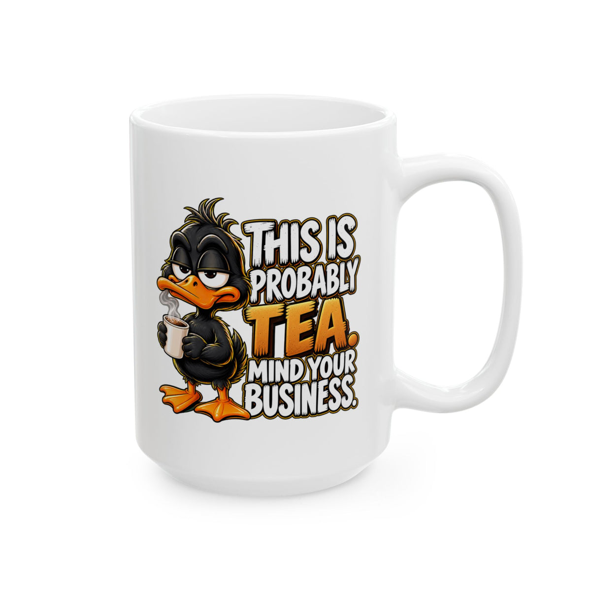 This is Probably Tea Mind Your Business – Tea Lover Mug