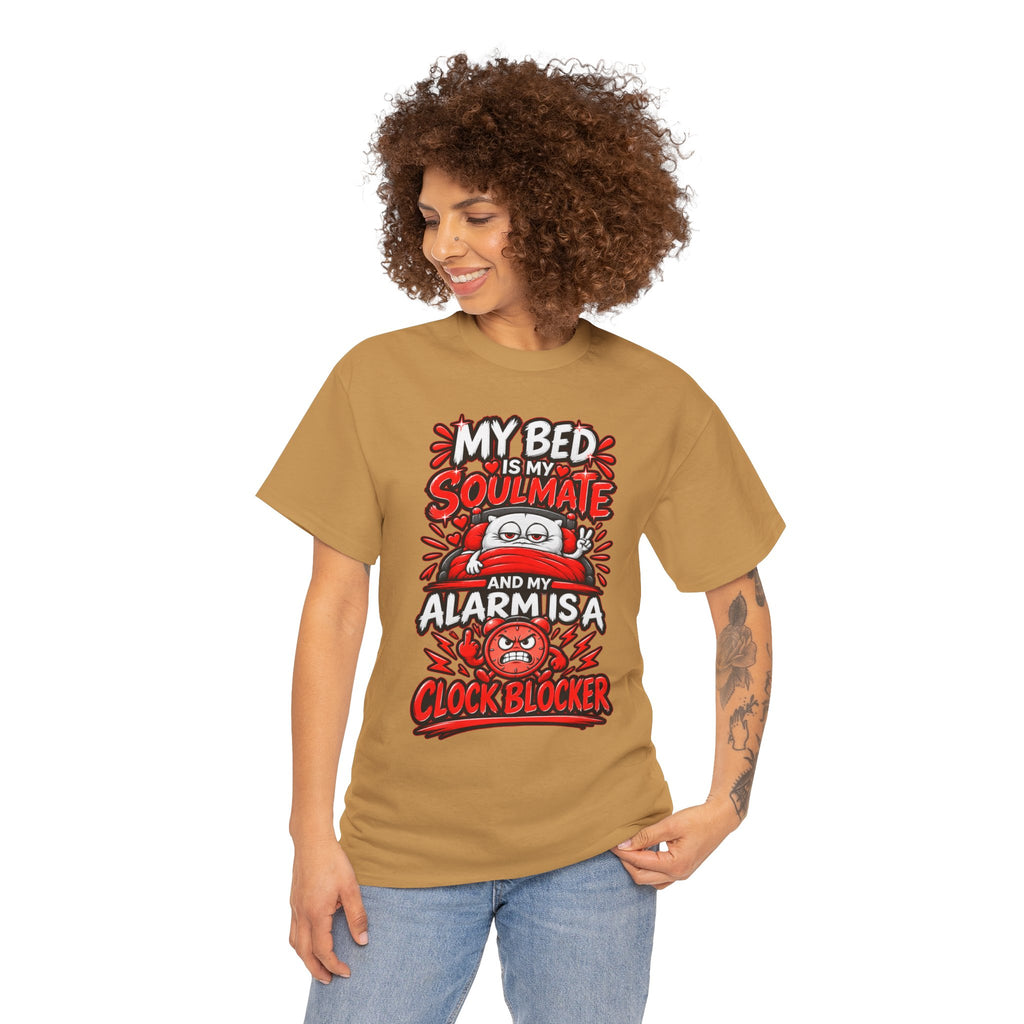 My Bed Is My Soulmate and My Alarm Is a Clock Blocker T-Shirt | Funny Sleep Tee