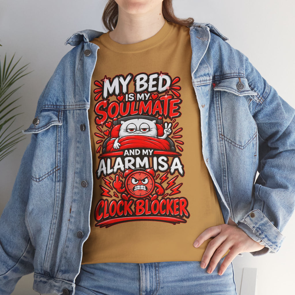 My Bed Is My Soulmate and My Alarm Is a Clock Blocker T-Shirt | Funny Sleep Tee