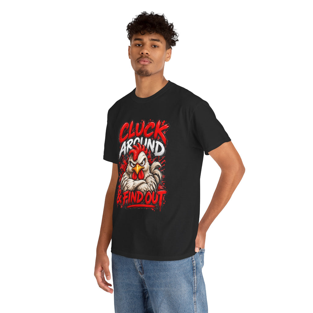 Cluck Around & Find Out Chicken Tee | Angry Rooster Graphic Shirt