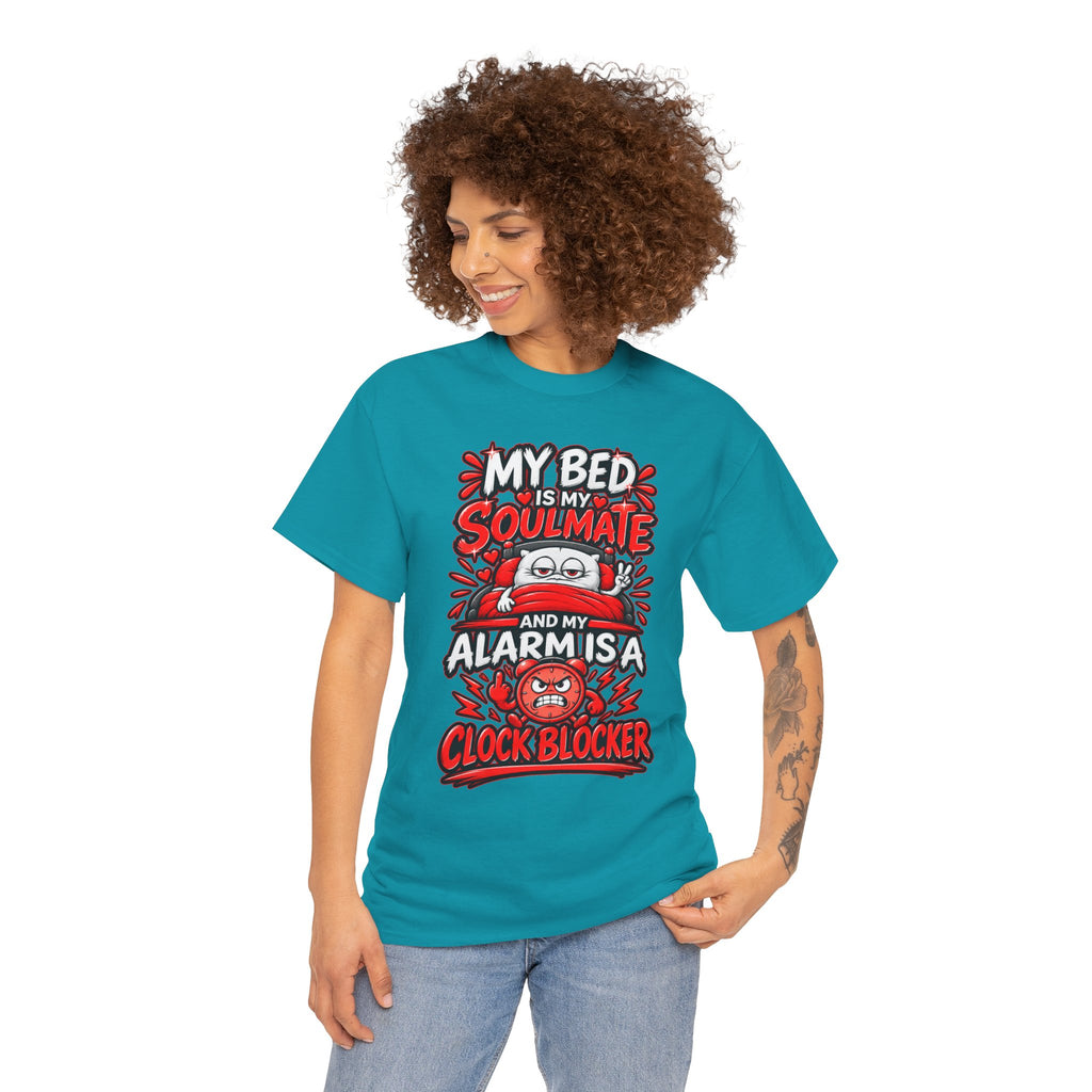 My Bed Is My Soulmate and My Alarm Is a Clock Blocker T-Shirt | Funny Sleep Tee
