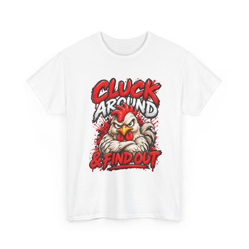 Cluck Around & Find Out Chicken Tee | Angry Rooster Graphic Shirt