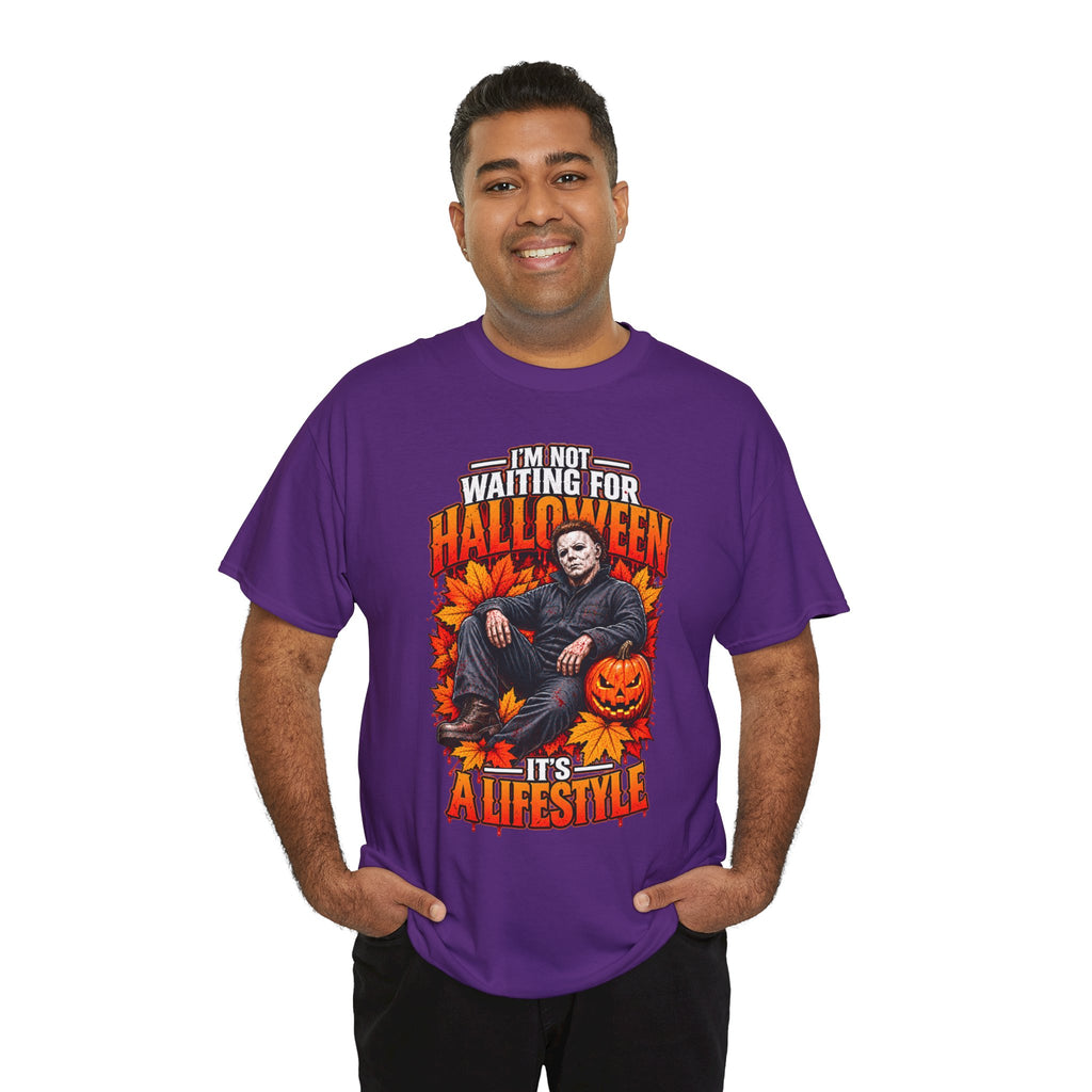 I'm Not Waiting for Halloween It's a Lifestyle tee | Michael Myers Halloween design