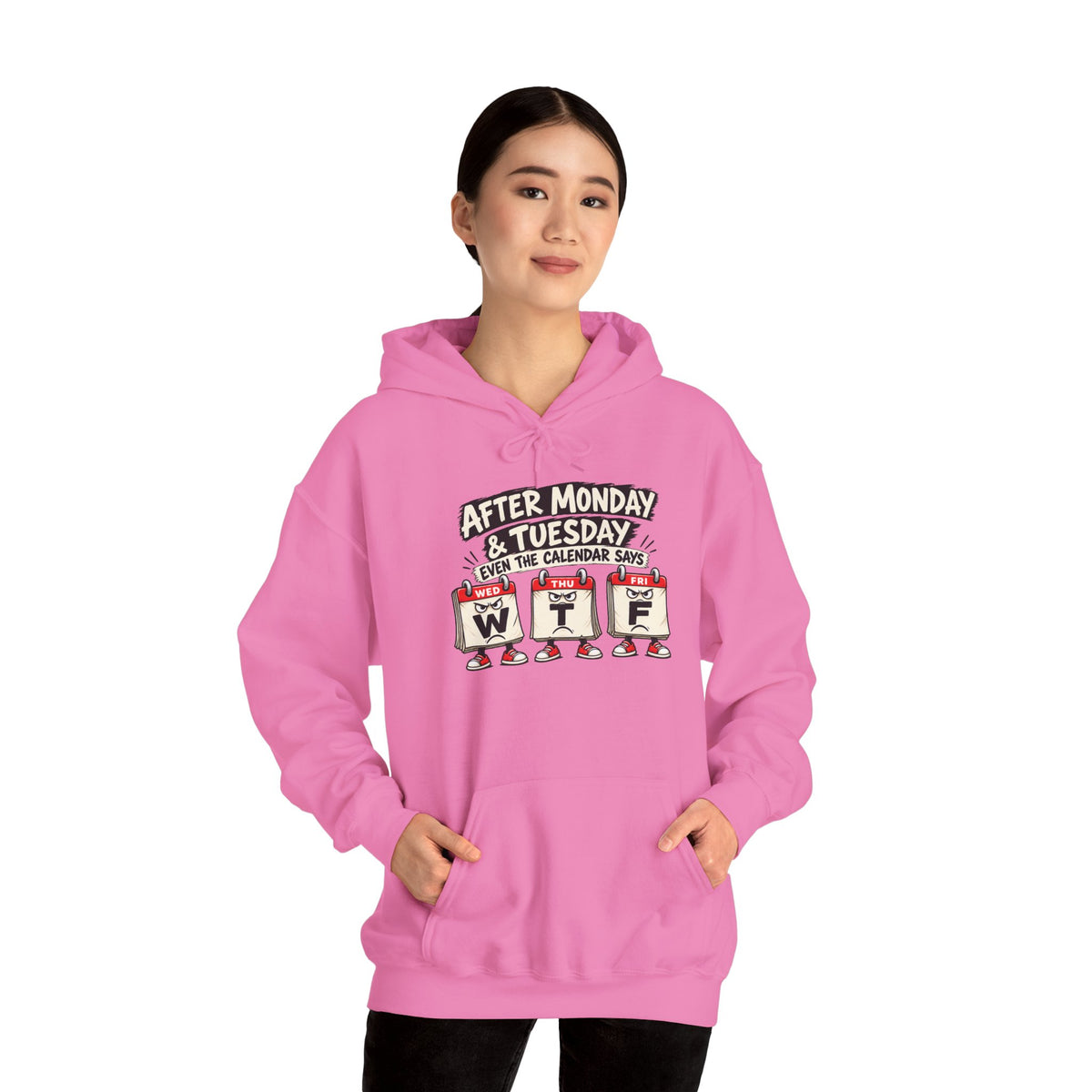 After Monday & Tuesday WTF Graphic Hoodie | Funny Weekday Humor | Unisex Design