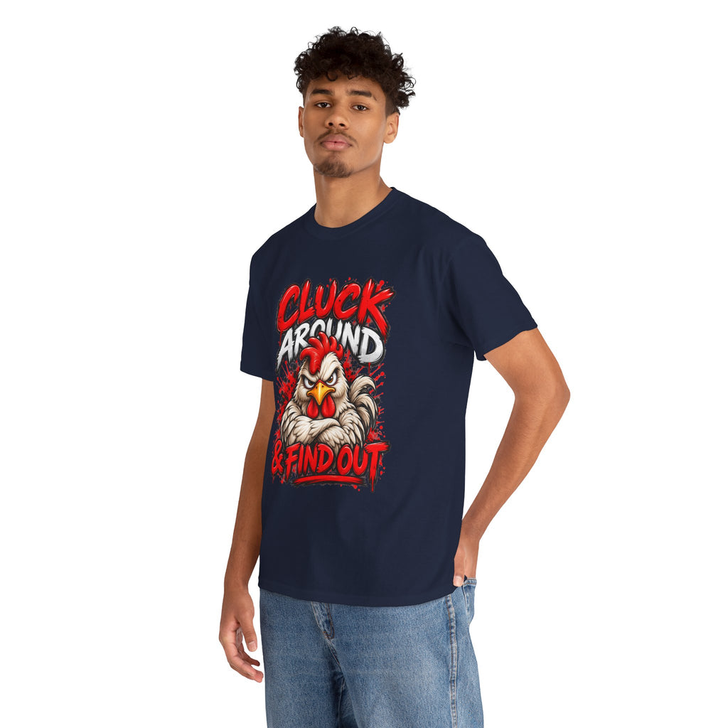 Cluck Around & Find Out Chicken Tee | Angry Rooster Graphic Shirt