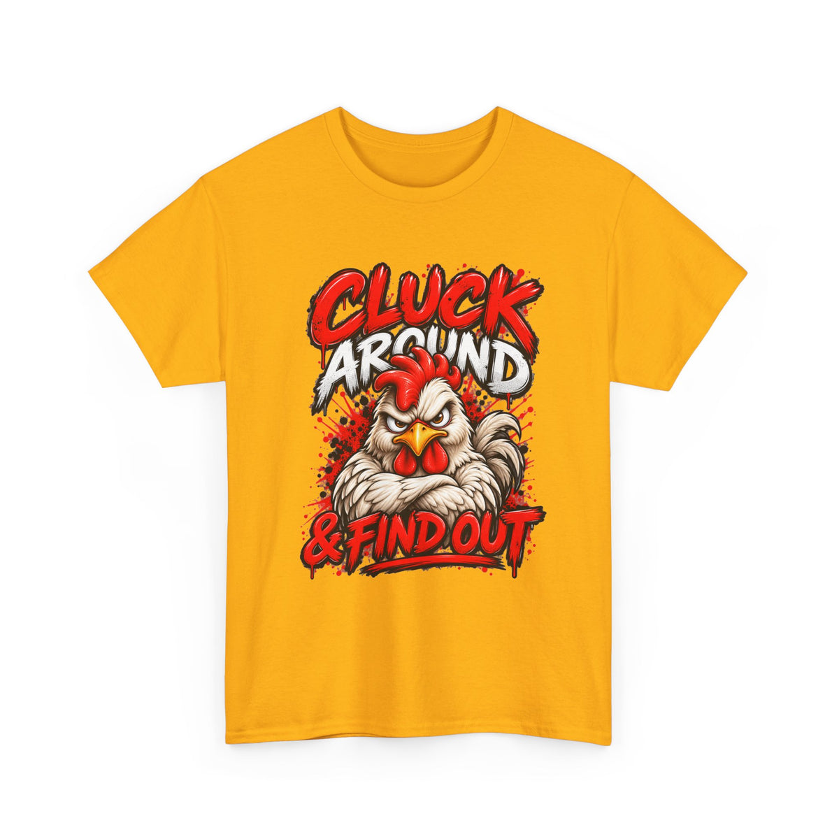 Cluck Around & Find Out Chicken Tee | Angry Rooster Graphic Shirt
