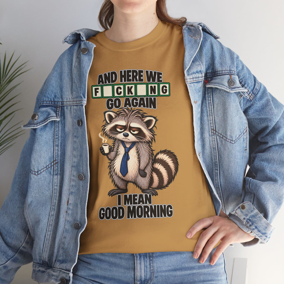 Grumpy Raccoon 'And Here We F*cking Go Again' T-Shirt | Morning Coffee Tee