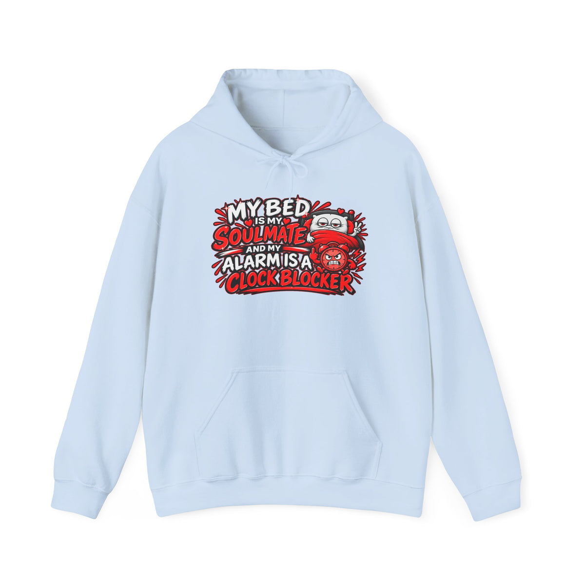 My Bed Is My Soulmate Alarm Is A Clock-Blocker Hoodie | Funny Hoodie