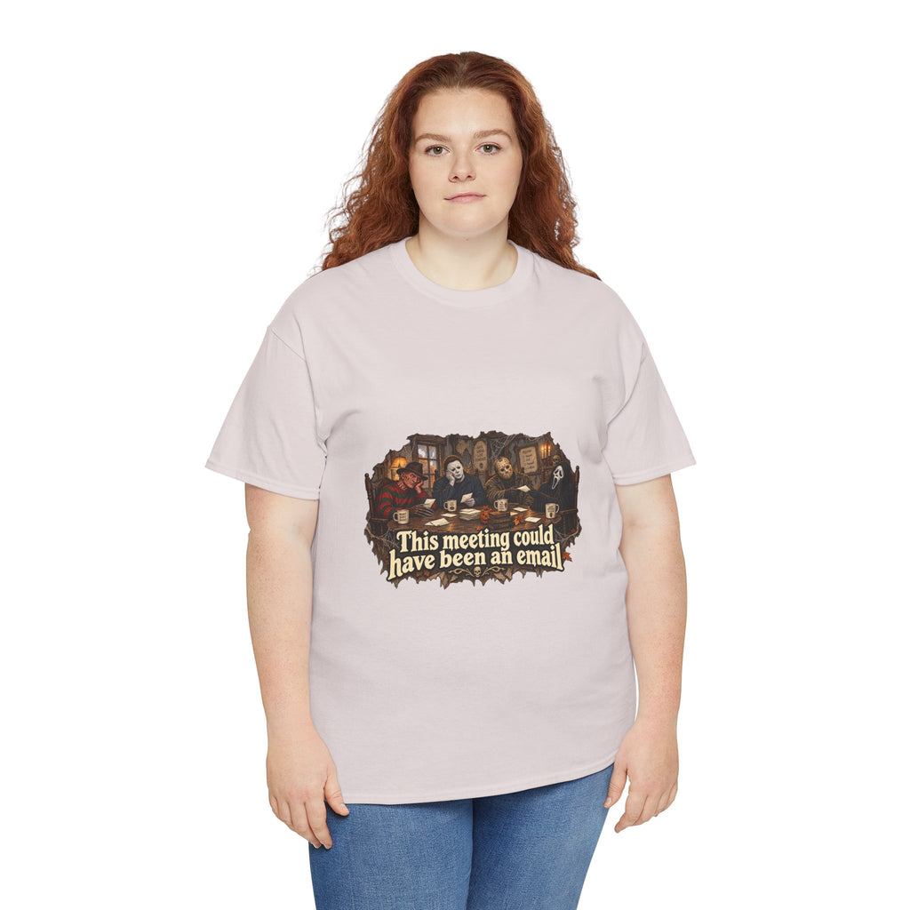 This meeting could have been an email T-Shirt | Funny Office Meeting Design
