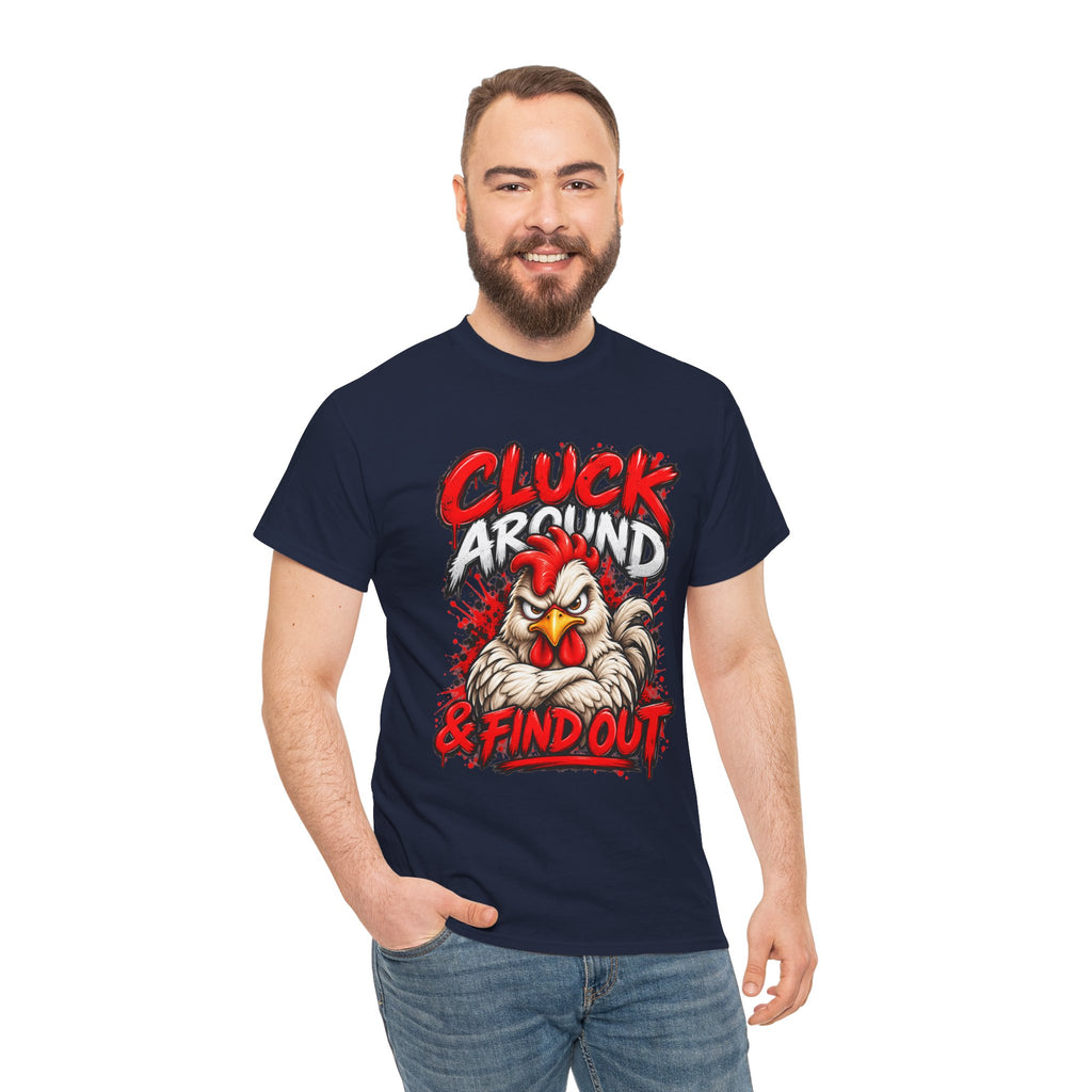 Cluck Around & Find Out Chicken Tee | Angry Rooster Graphic Shirt