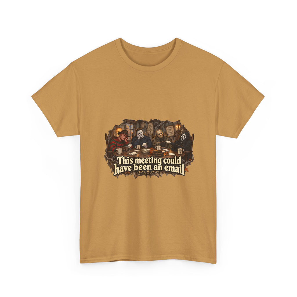 This meeting could have been an email T-Shirt | Funny Office Meeting Design
