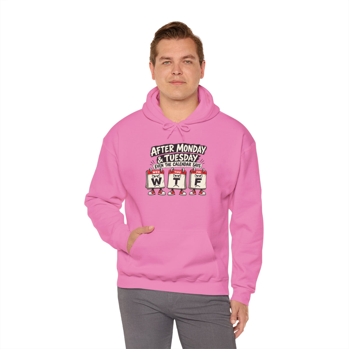 After Monday & Tuesday WTF Graphic Hoodie | Funny Weekday Humor | Unisex Design
