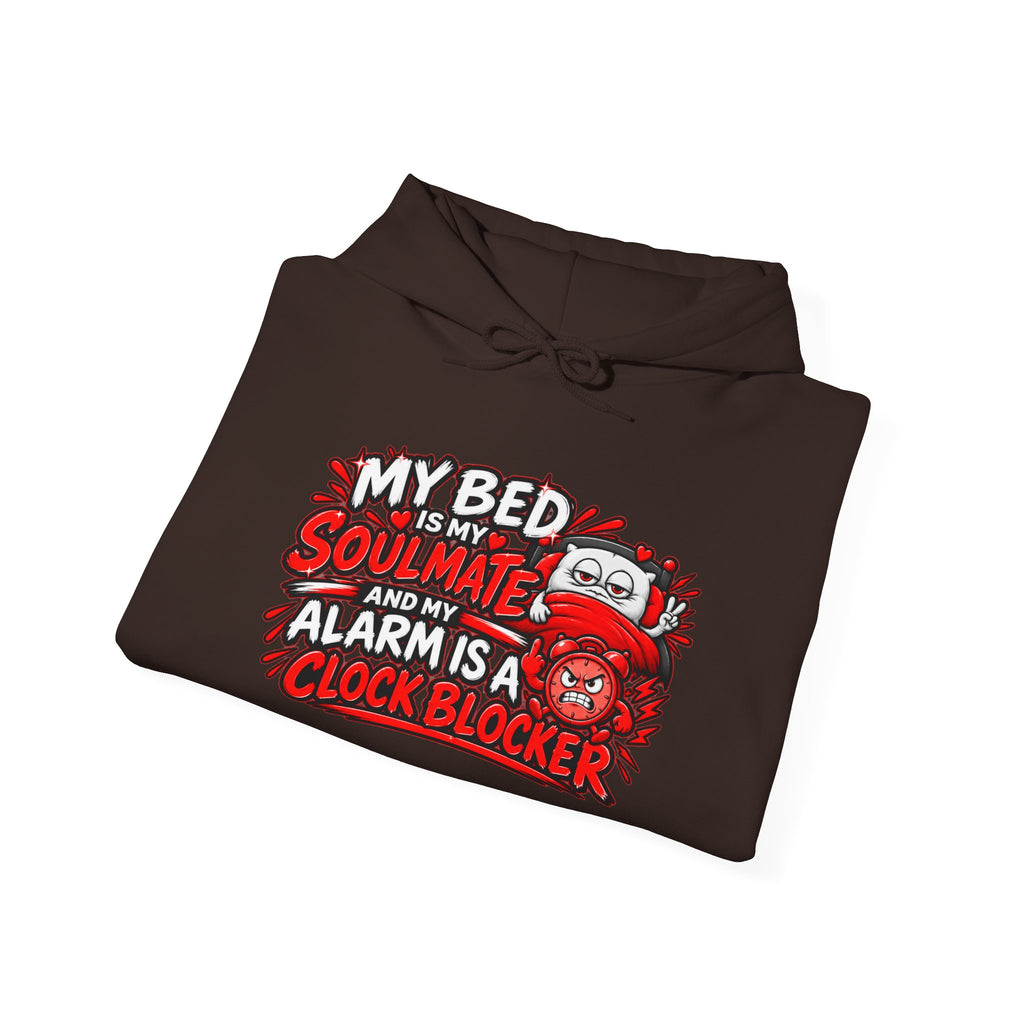 My Bed Is My Soulmate Alarm Is A Clock-Blocker Hoodie | Funny Hoodie