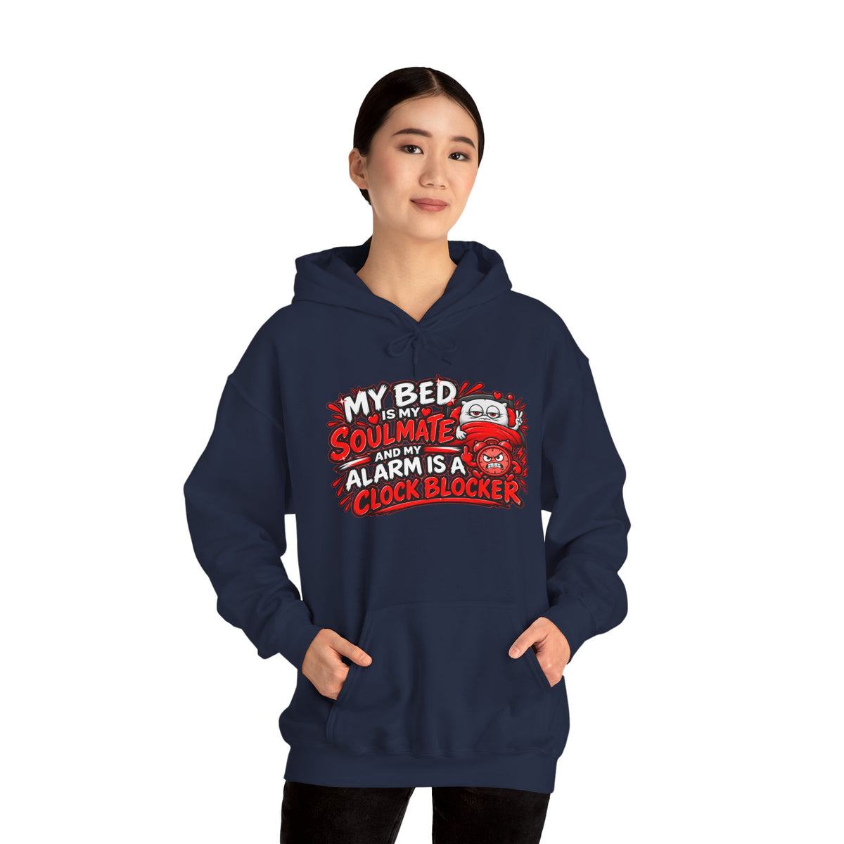 My Bed Is My Soulmate Alarm Is A Clock-Blocker Hoodie | Funny Hoodie