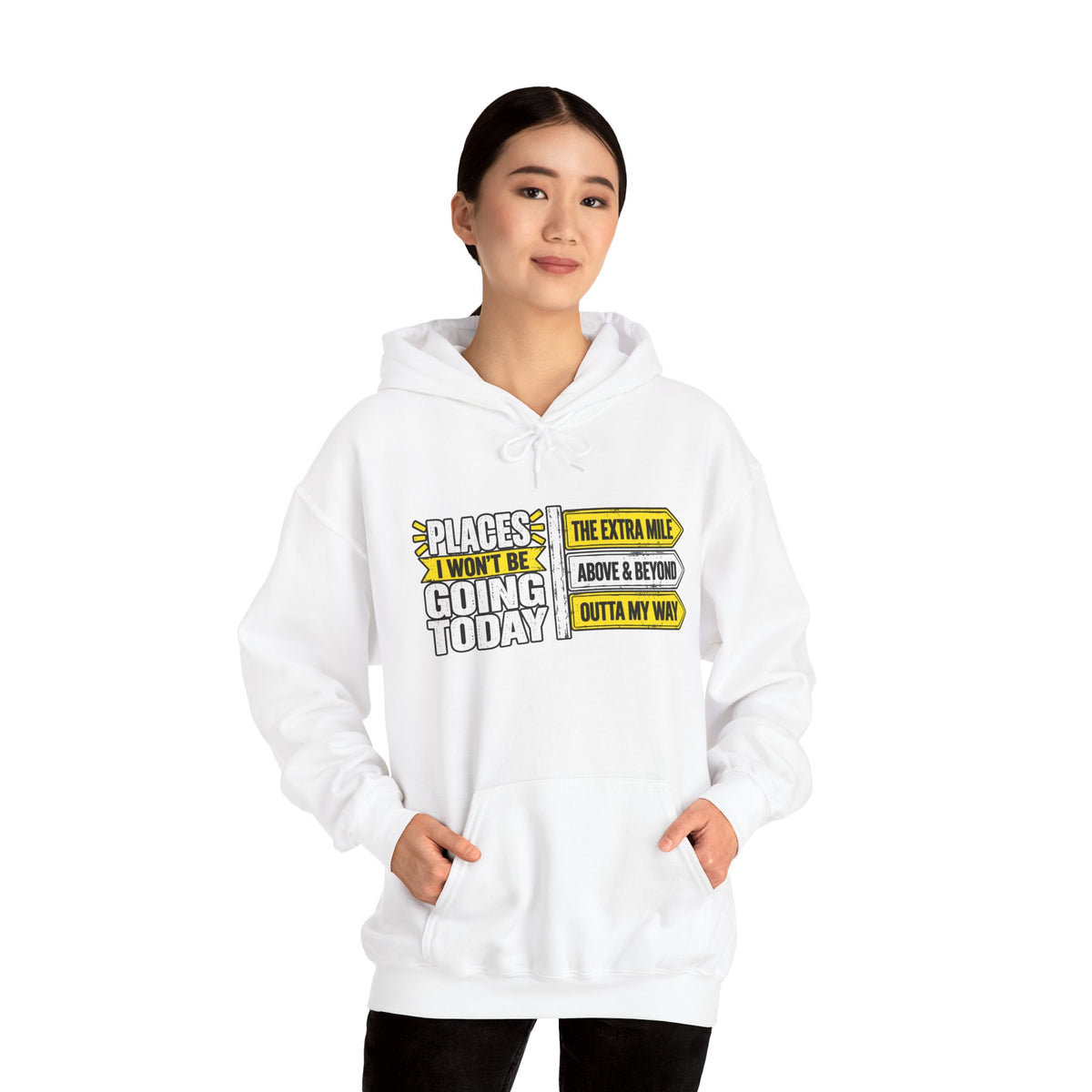 Places I Won't Be Going Today Hoodie | Graphic Hoodie, Sarcastic Quote | Unisex design