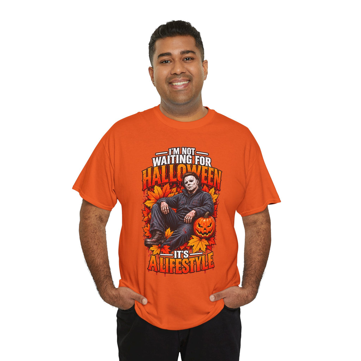 I'm Not Waiting for Halloween It's a Lifestyle tee | Michael Myers Halloween design
