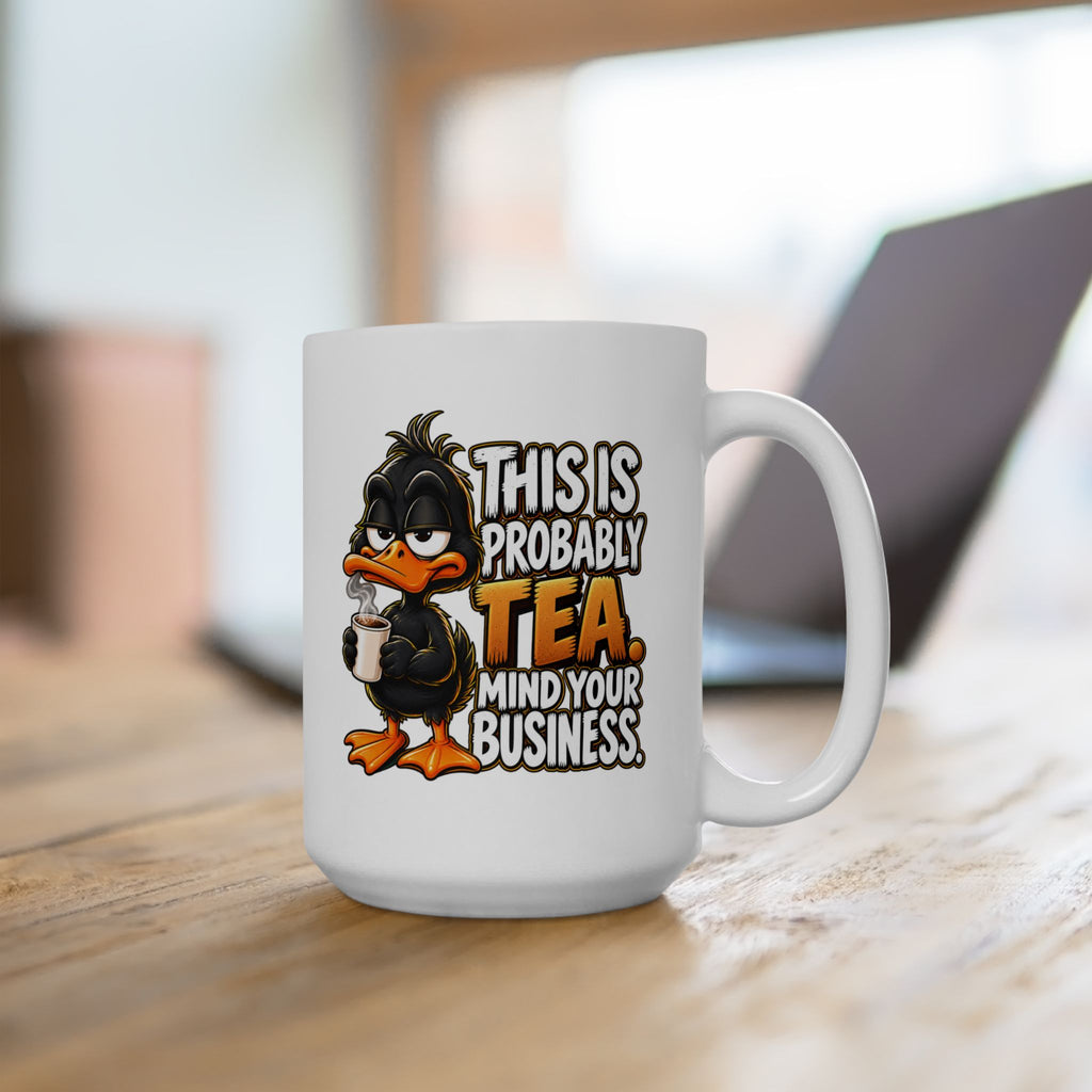 This is Probably Tea Mind Your Business – Tea Lover Mug