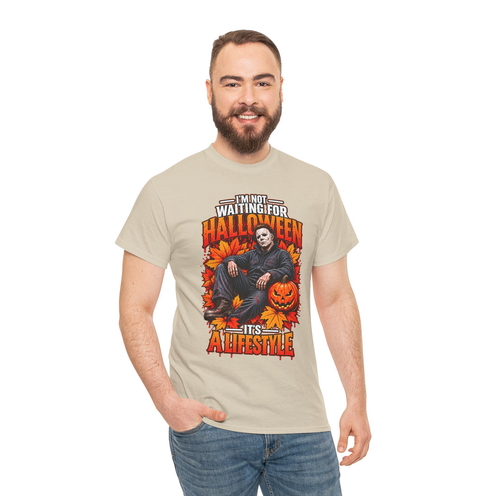 I'm Not Waiting for Halloween It's a Lifestyle tee | Michael Myers Halloween design