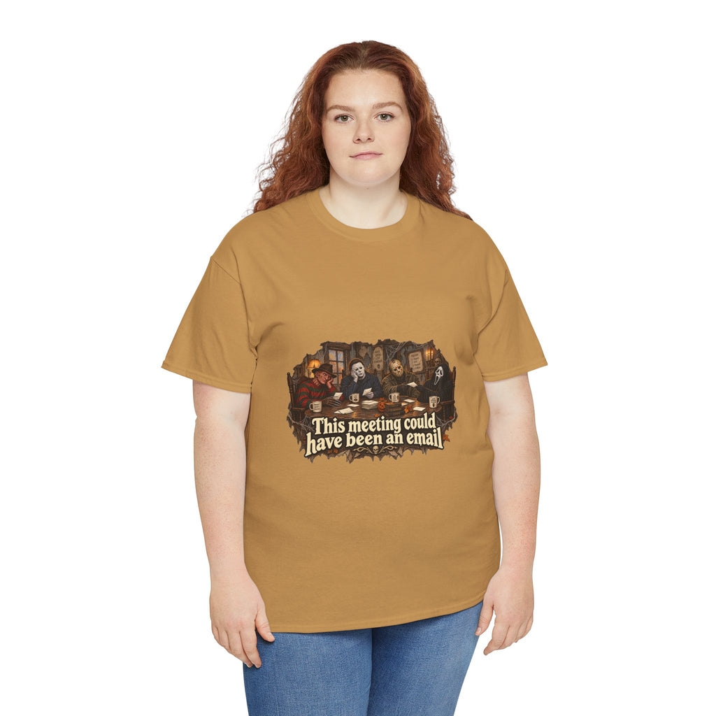 This meeting could have been an email T-Shirt | Funny Office Meeting Design