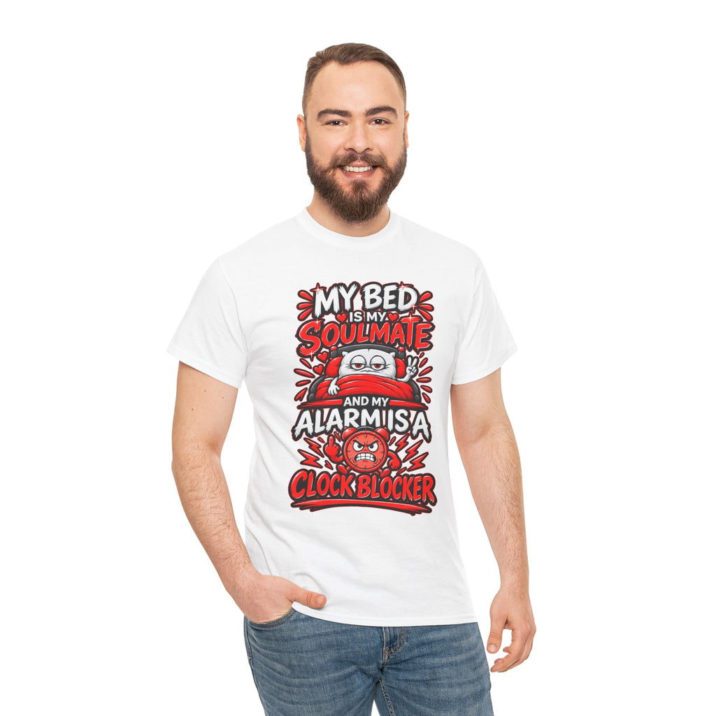 My Bed Is My Soulmate and My Alarm Is a Clock Blocker T-Shirt | Funny Sleep Tee