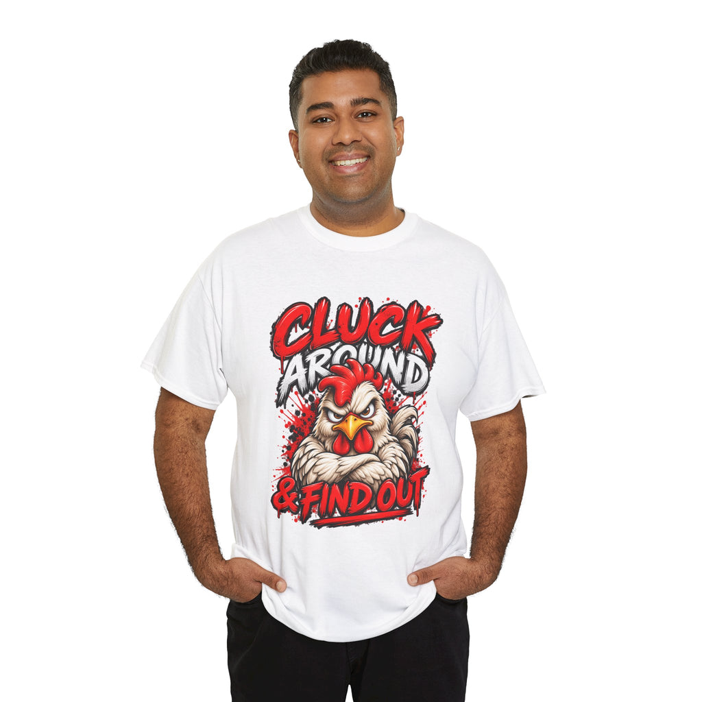 Cluck Around & Find Out Chicken Tee | Angry Rooster Graphic Shirt