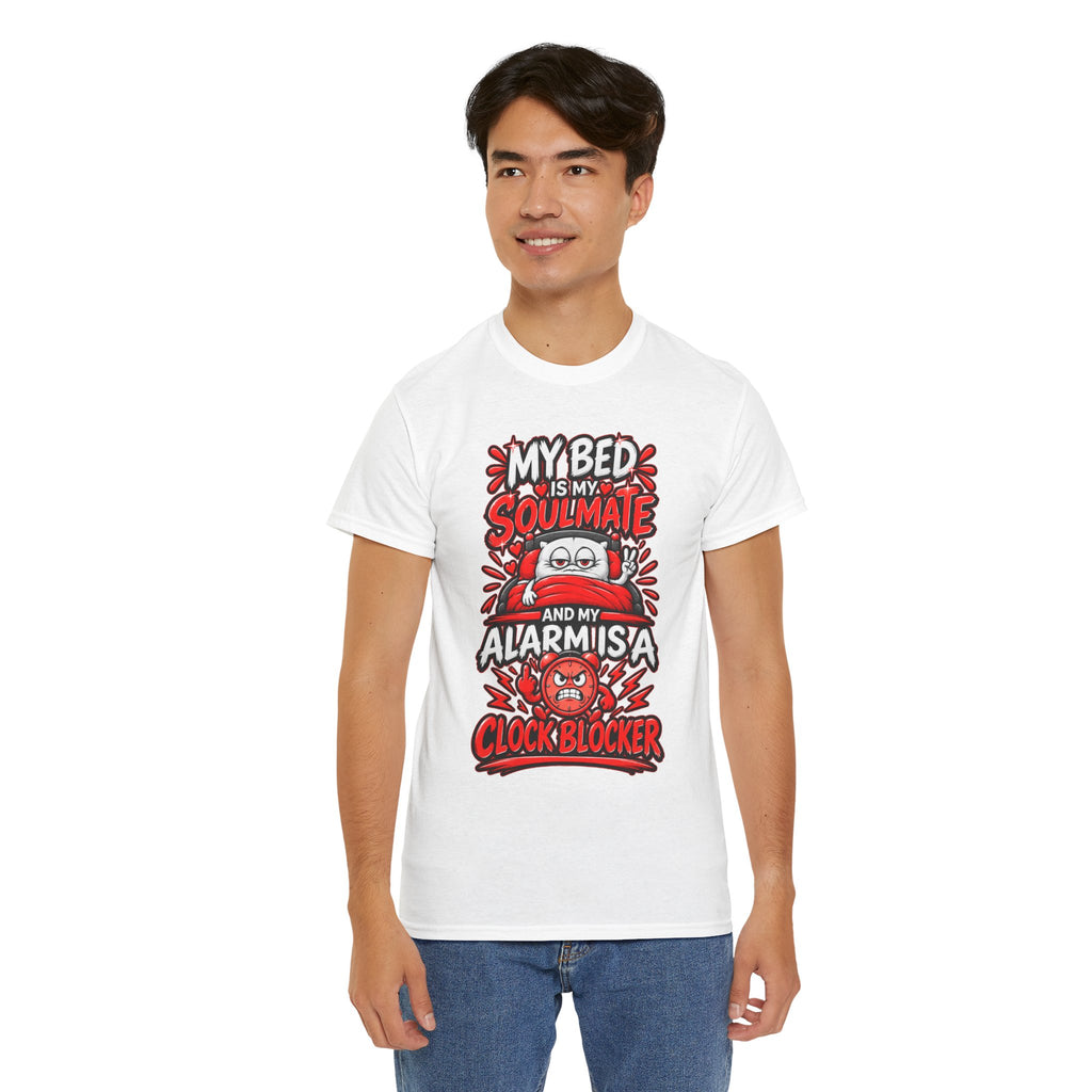 My Bed Is My Soulmate and My Alarm Is a Clock Blocker T-Shirt | Funny Sleep Tee