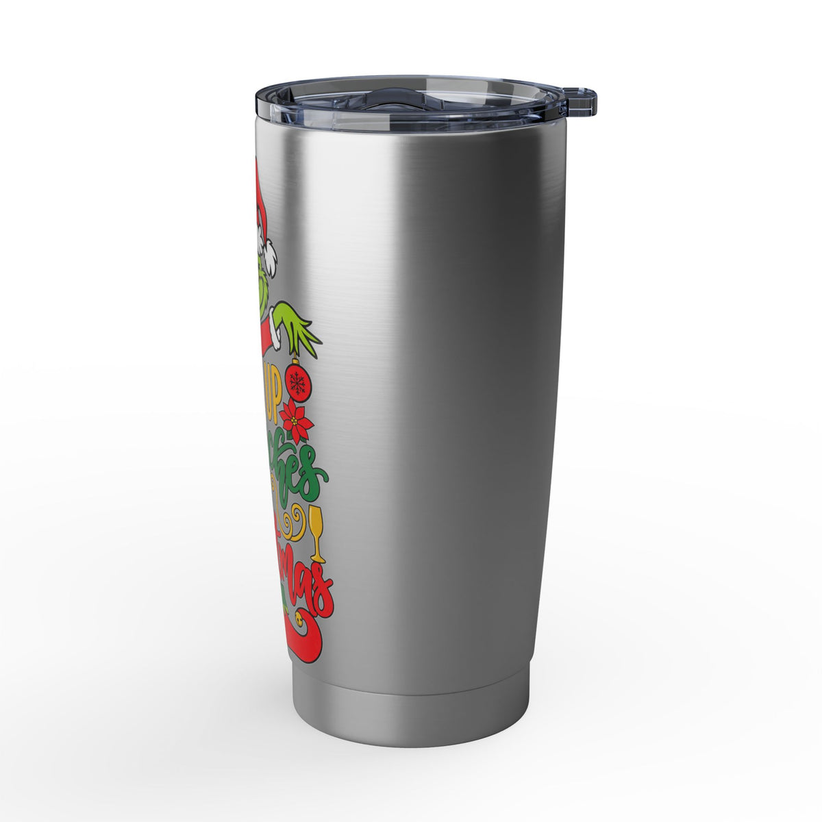 Christmas Grinch 20oz Tumbler — "Drink Up Grinches, It's Christmas"