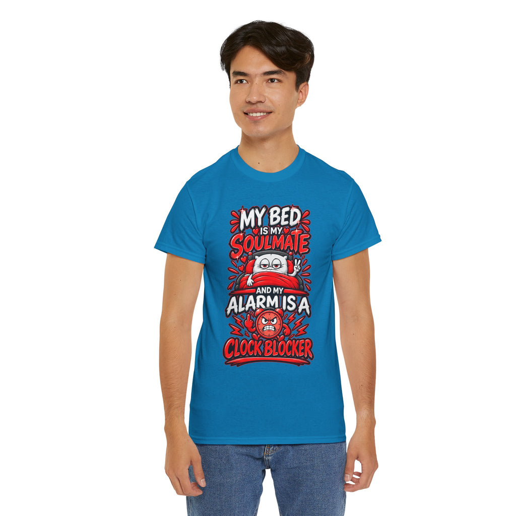 My Bed Is My Soulmate and My Alarm Is a Clock Blocker T-Shirt | Funny Sleep Tee