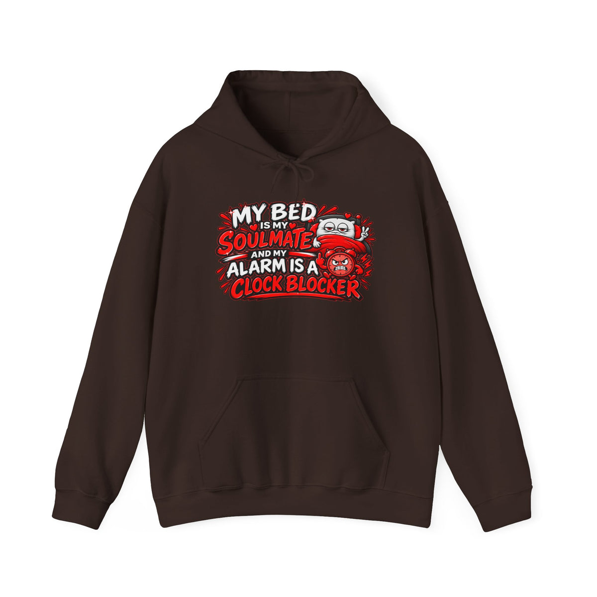 My Bed Is My Soulmate Alarm Is A Clock-Blocker Hoodie | Funny Hoodie