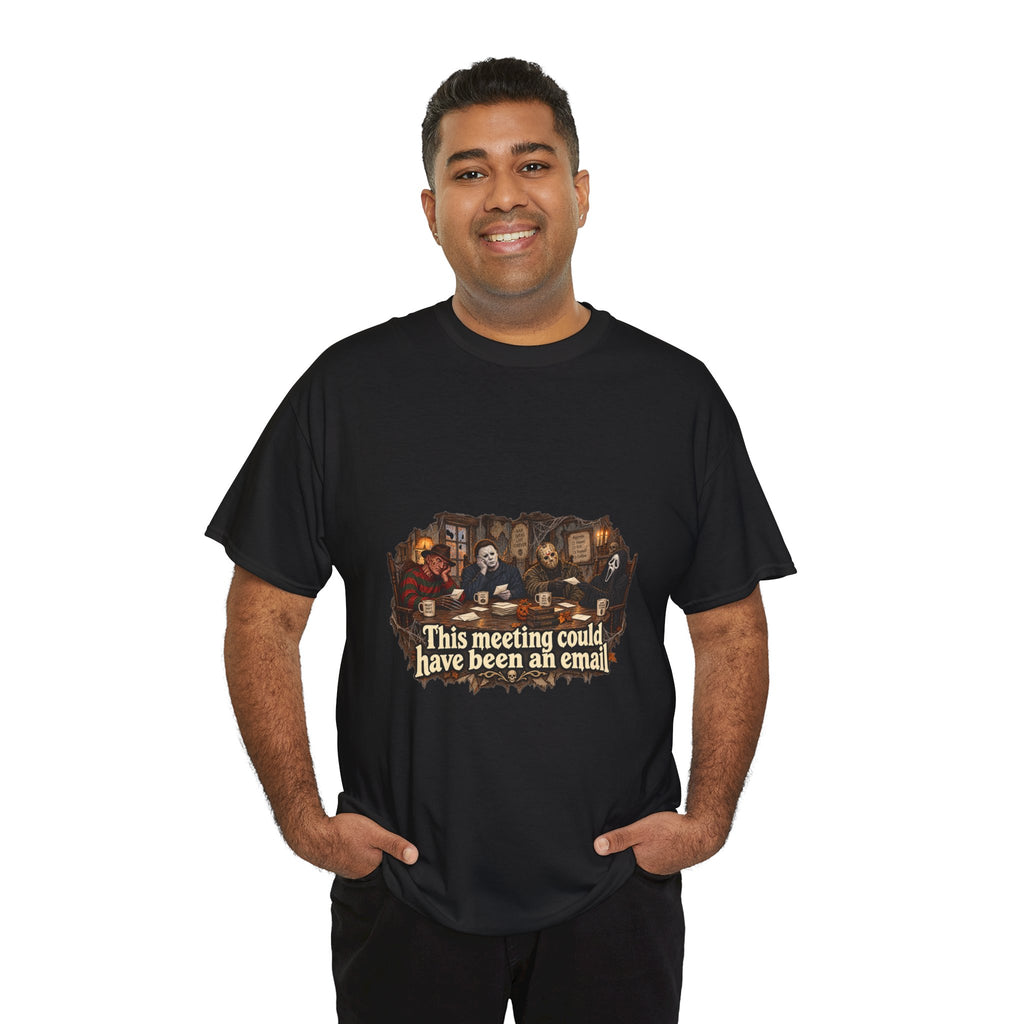 This meeting could have been an email T-Shirt | Funny Office Meeting Design