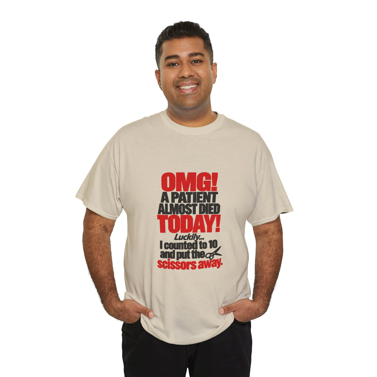 OMG A Patient Almost Died Today T-Shirt | Funny Medical/Nurse/Dentist Tee
