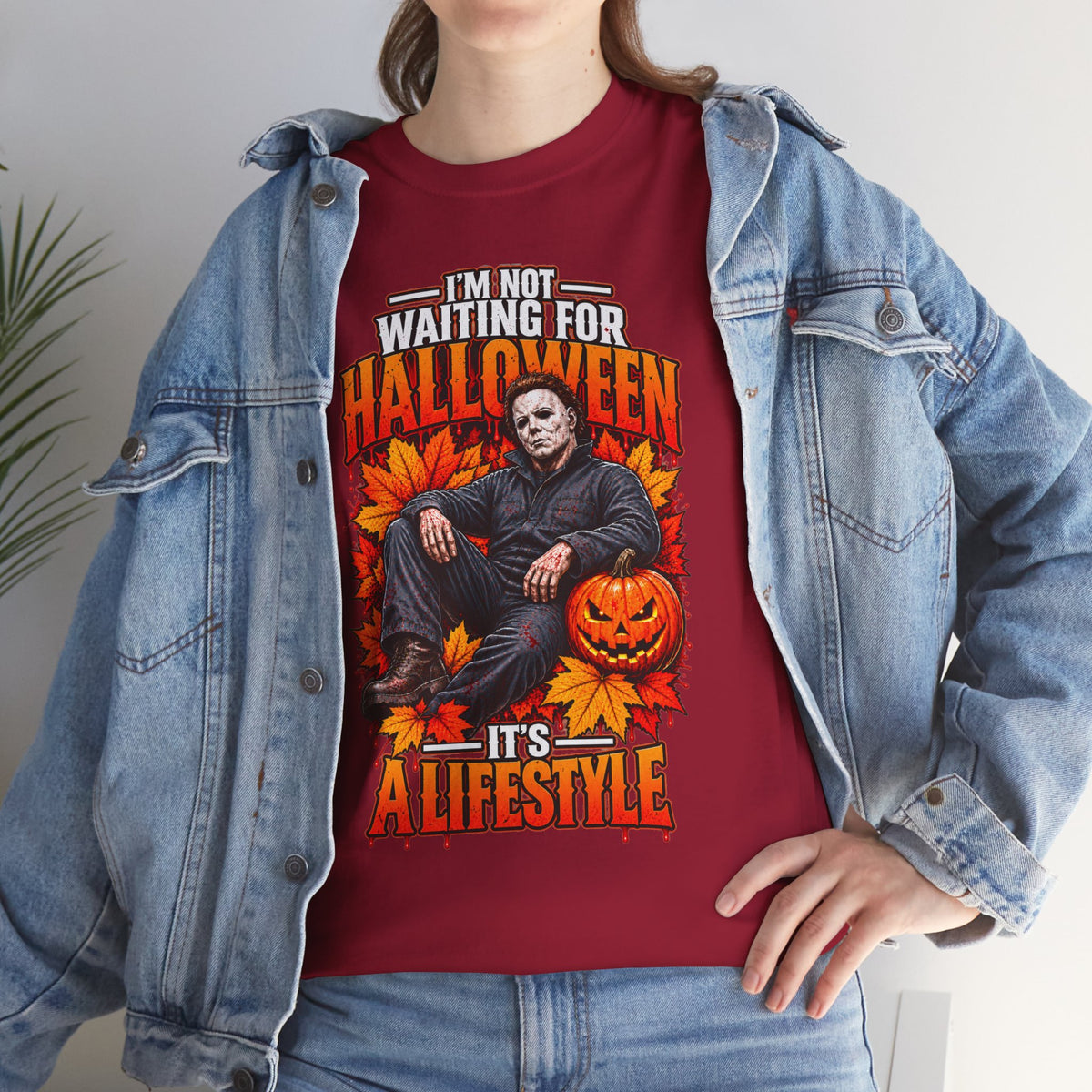 I'm Not Waiting for Halloween It's a Lifestyle tee | Michael Myers Halloween design