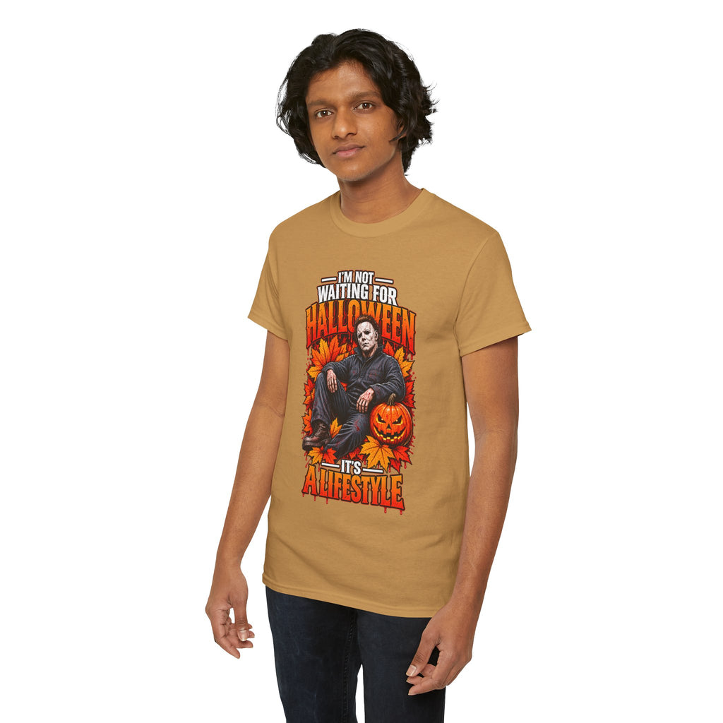 I'm Not Waiting for Halloween It's a Lifestyle tee | Michael Myers Halloween design