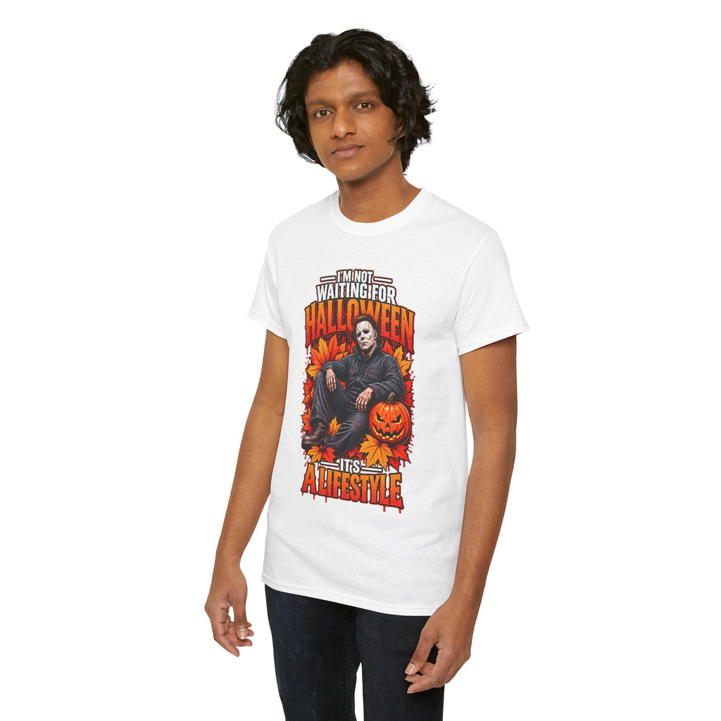 I'm Not Waiting for Halloween It's a Lifestyle tee | Michael Myers Halloween design