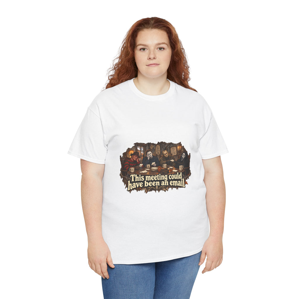This meeting could have been an email T-Shirt | Funny Office Meeting Design